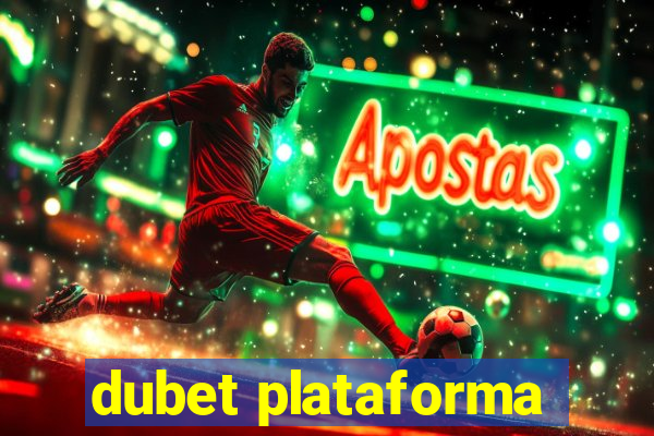 dubet plataforma